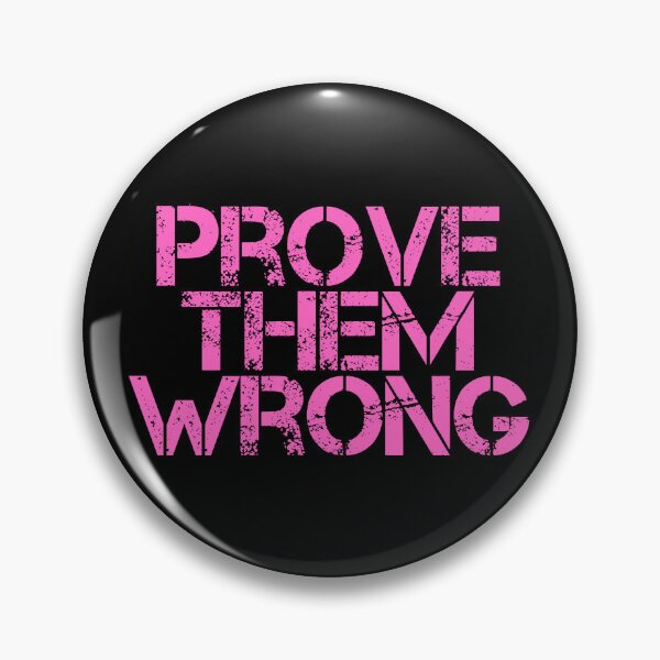 Item preview, Prove Them Wrong designed and sold by JourneyCreative.