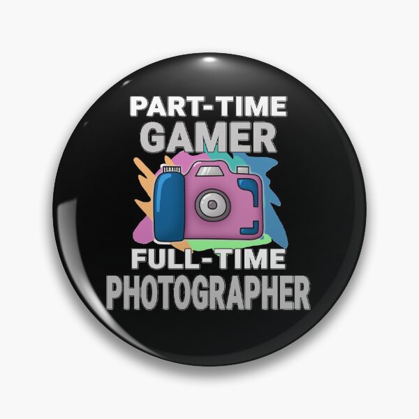 Item preview, Sarcastic Part time Gamer Full time Photographer   Photography Hobby Essential designed and sold by RUSSELNDERSON.