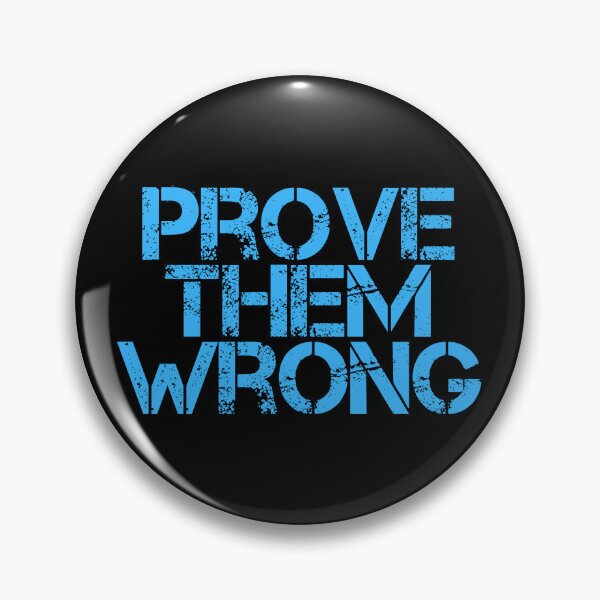 Item preview, Prove Them Wrong designed and sold by JourneyCreative.