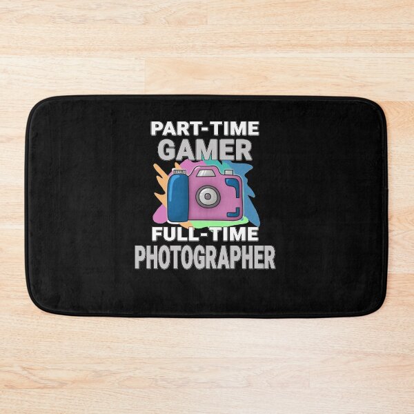 Item preview, Sarcastic Part time Gamer Full time Photographer   Photography Hobby Essential designed and sold by RUSSELNDERSON.