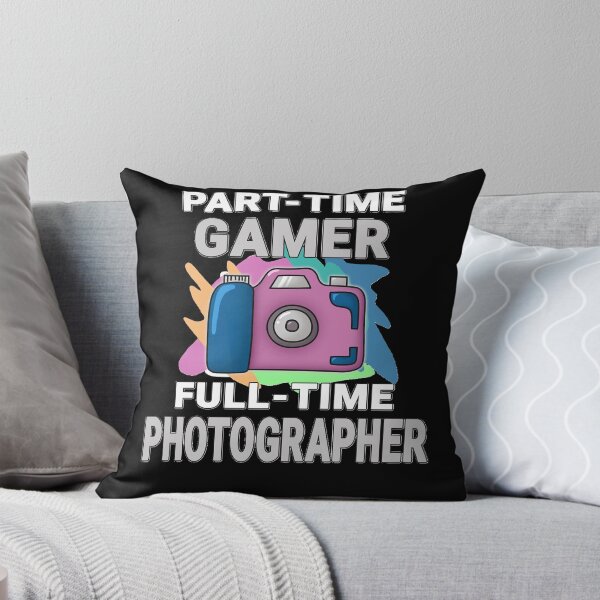 Item preview, Sarcastic Part time Gamer Full time Photographer   Photography Hobby Essential designed and sold by RUSSELNDERSON.