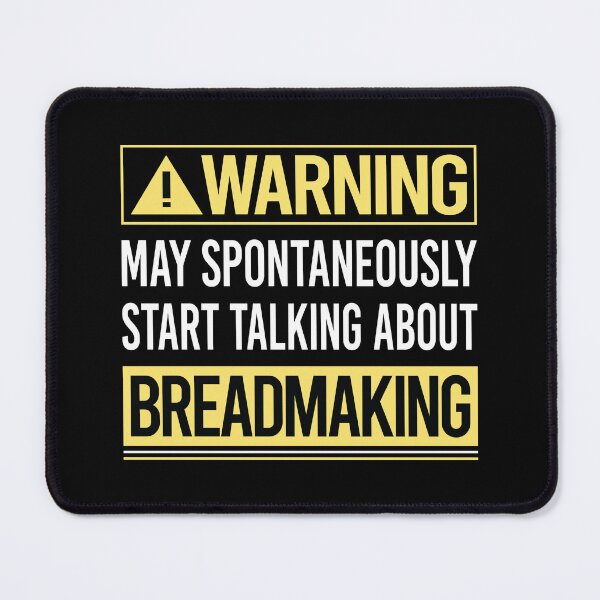 Item preview, Warning About Breadmaking Bread Making designed and sold by WrightTrouble.