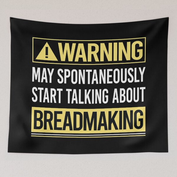 Item preview, Warning About Breadmaking Bread Making designed and sold by WrightTrouble.