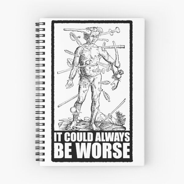 Item preview, IT COULD ALWAYS BE WORSE designed and sold by ConquerCommons.