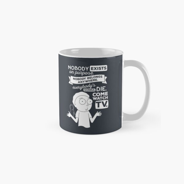 Rick and Morty Schwifty Wubba Lubba Fair Use Nobody Exists on Purpose Classic Mug