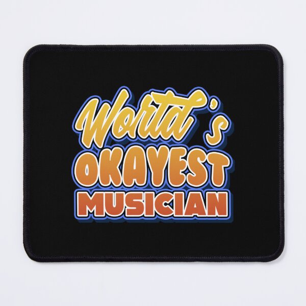 Item preview, World's Okayest Musician Job Pun Sticker Essential T-Shirt designed and sold by MartinSanchezs.