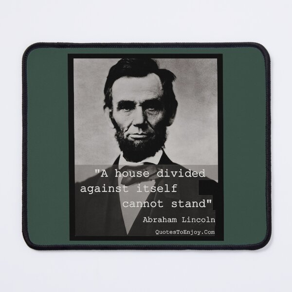 Item preview, A house divided against itself cannot stand  Abraham Lincoln designed and sold by MosesLesch.