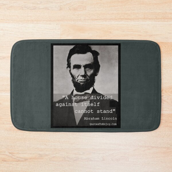 Item preview, A house divided against itself cannot stand  Abraham Lincoln designed and sold by MosesLesch.