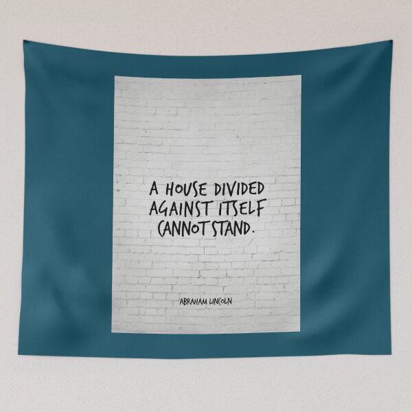 Item preview, A house divided against itself cannot stand  Abraham Lincoln designed and sold by MosesLesch.