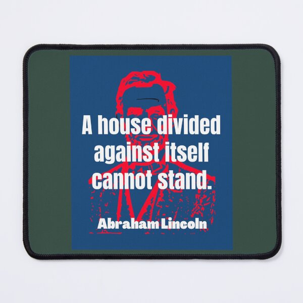 Item preview, A house divided against itself cannot stand historic Lincoln quote designed and sold by MosesLesch.