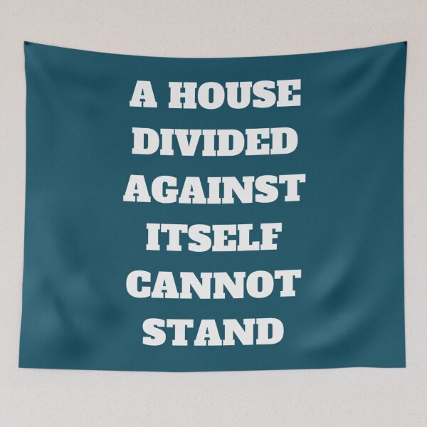 Item preview, A house divided against itself cannot stand designed and sold by MosesLesch.