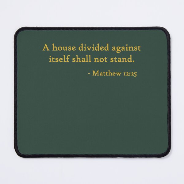 Item preview, A house divided against itself shall not stand Matthew 1225   designed and sold by MosesLesch.