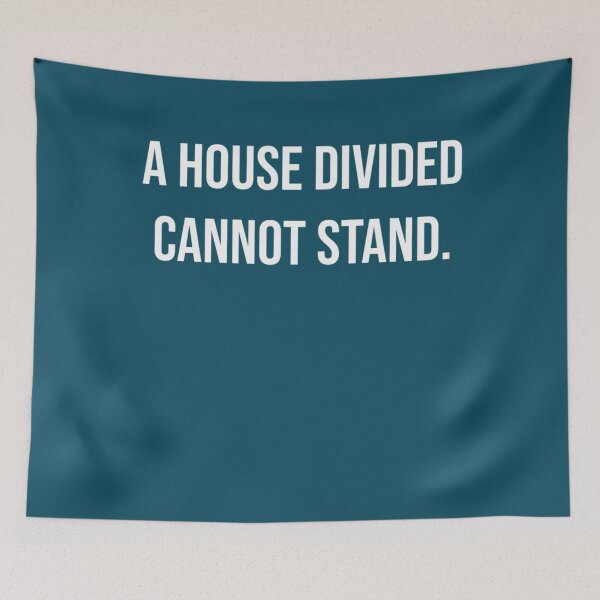Item preview, A house divided cannot stand designed and sold by MosesLesch.