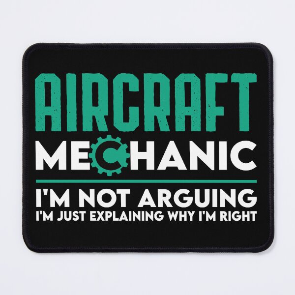 Item preview, Aircraft Mechanic I'm Not Arguing I'm Just Explaining Why I'm Right: Funny Aviation Mechanic Gift designed and sold by Adexyl.