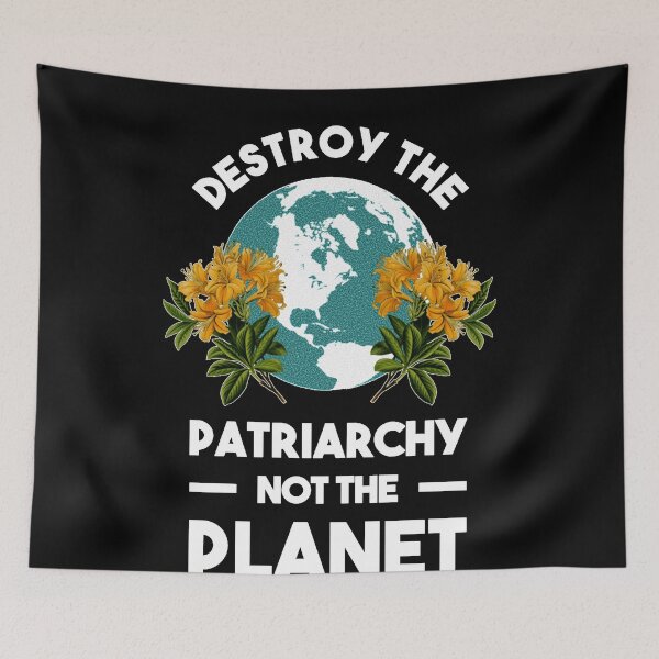 Item preview, Destroy The Patriarchy Not The Planet   designed and sold by SYBILWOODS.