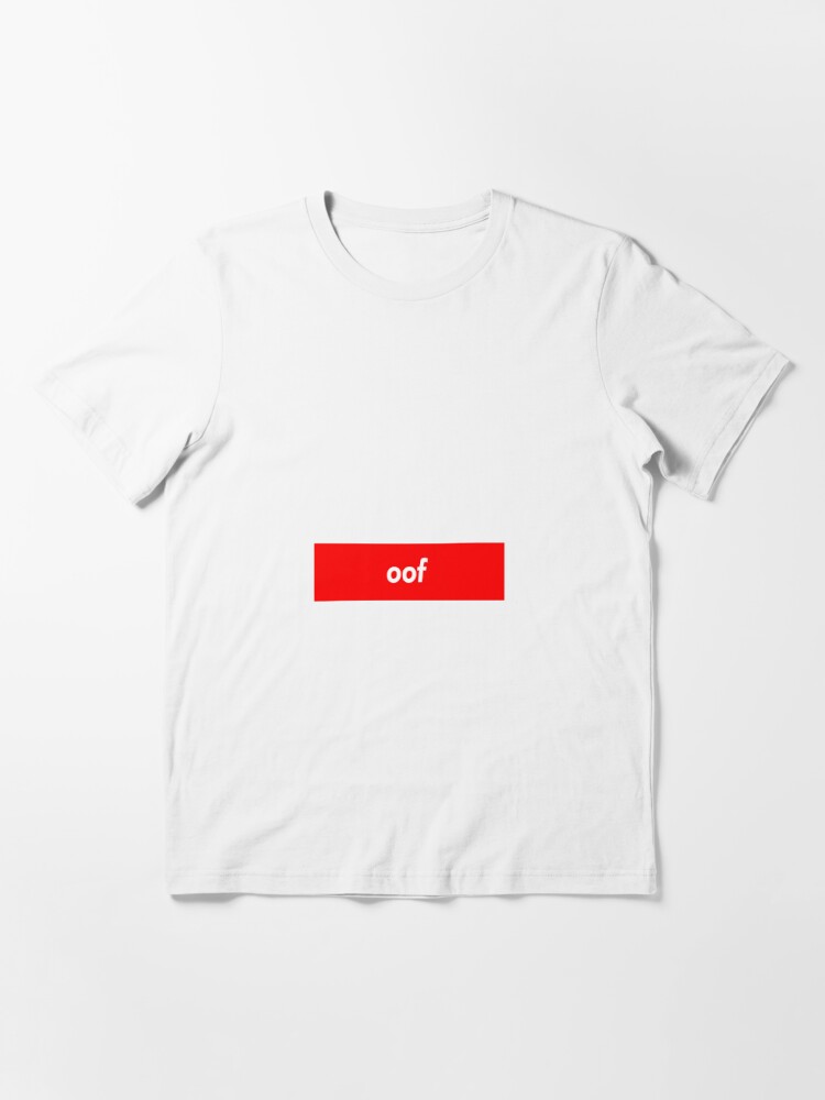 Oof T Shirt By Logoparodies Redbubble - supreme tshirt roblox clothing top free tshirt bag