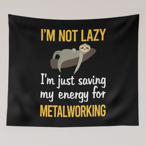 Item preview, Saving Energy Metalworking Metalworker Metal Working designed and sold by RogersFried.