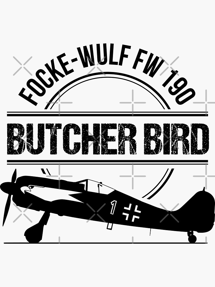 Focke Wulf Fw 190 Butcherbird Warbird Aviation T Shirt Sticker By
