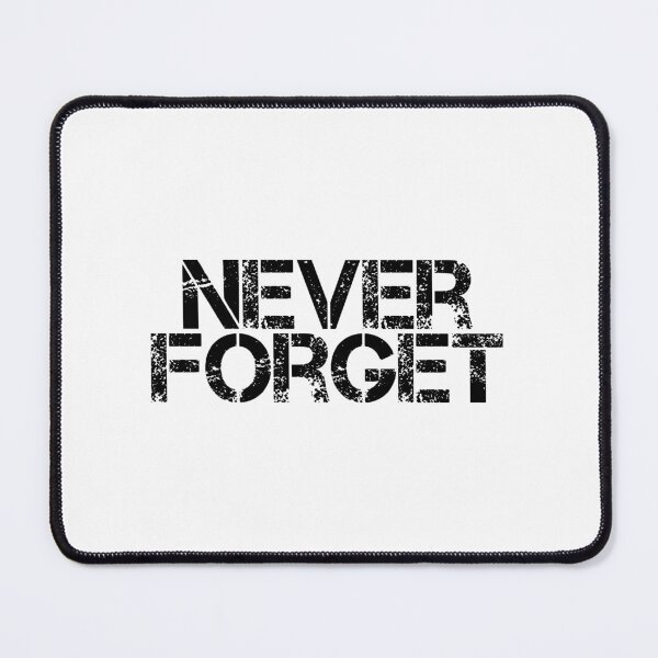 Item preview, Never Forget designed and sold by JourneyCreative.