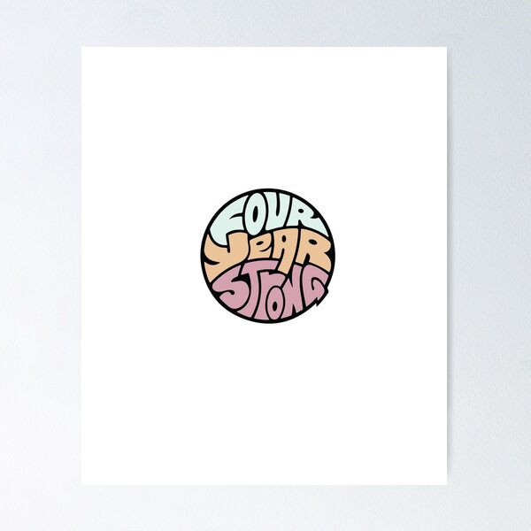 Four Year Strong Posters for Sale | Redbubble