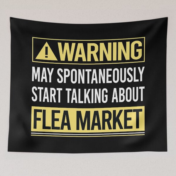 Item preview, Warning About Flea Market designed and sold by WrightTrouble.