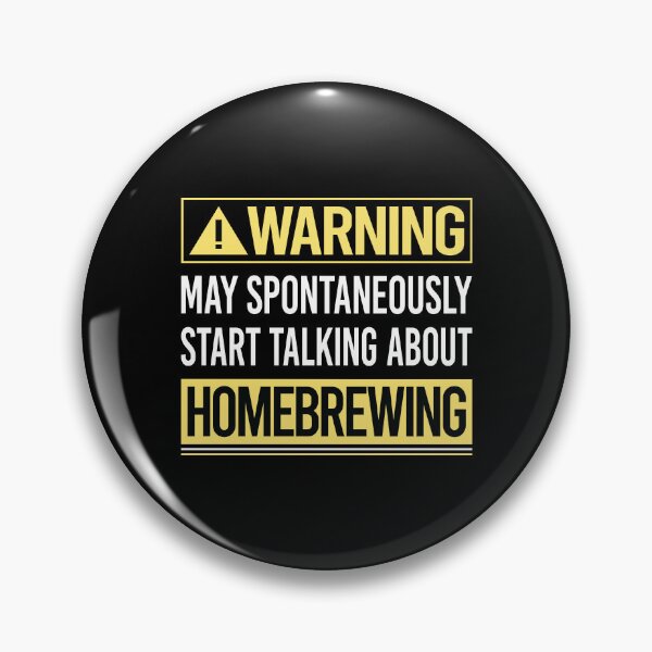 Item preview, Warning About Homebrewing Homebrew Homebrewer Beer Home Brew Brewing Brewer designed and sold by WrightTrouble.