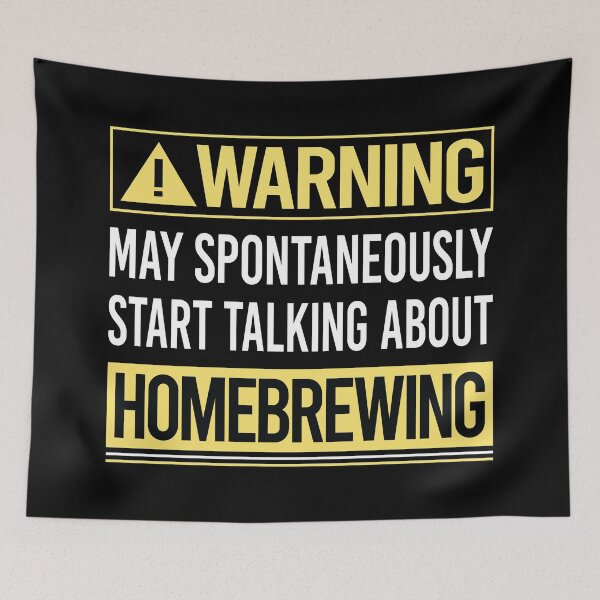 Item preview, Warning About Homebrewing Homebrew Homebrewer Beer Home Brew Brewing Brewer designed and sold by WrightTrouble.