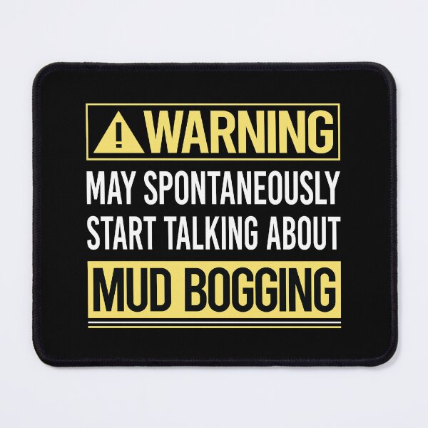 Item preview, Warning About Mud Bogging Mudding designed and sold by WrightTrouble.