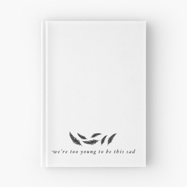 Item preview, we're too young to be this sad designed and sold by Ravanna Lotus.