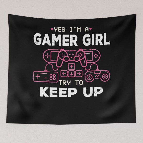 Item preview, Yes I'm A Gamer Girl Try To Keep Up Funny Gamer Girl Gift Essential designed and sold by EDGARVAZQUEZ.