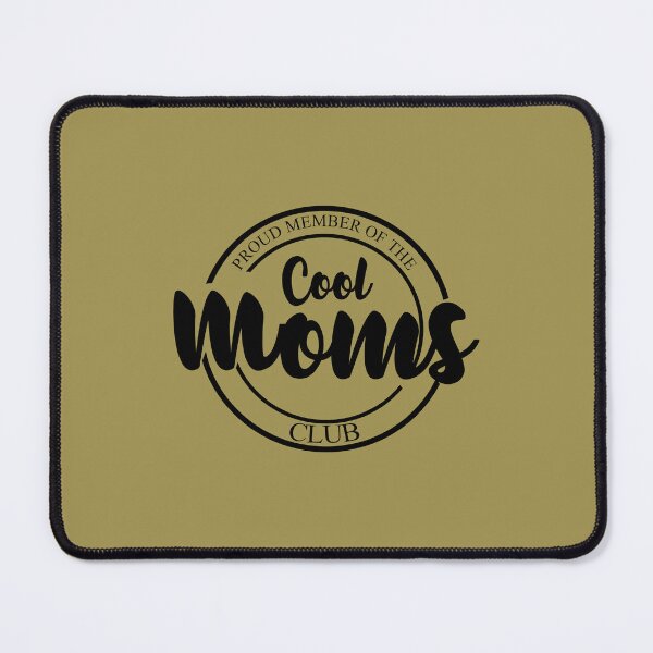 Item preview, Proud Member Of The Cool Moms Club designed and sold by Moeez Javed.