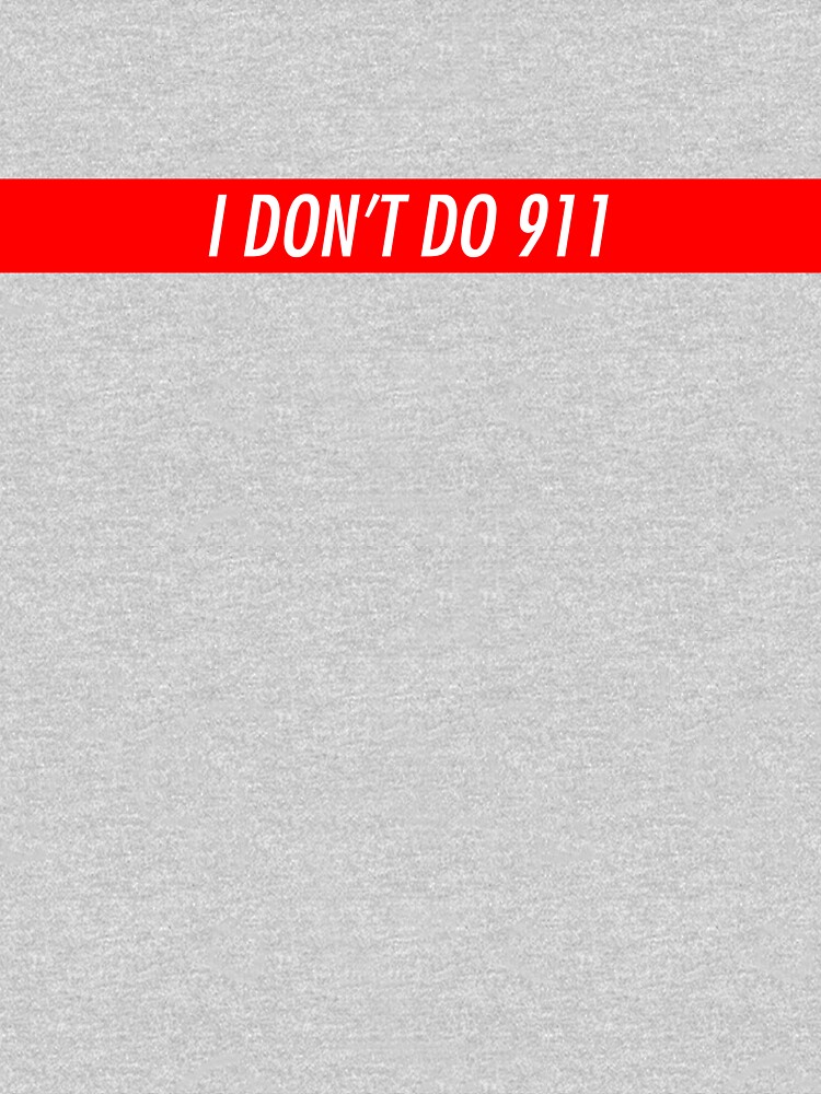 I don't do 911. by abstractee
