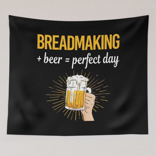 Item preview, Beer Perfect Day Breadmaking Bread Making designed and sold by WigglesDailey.