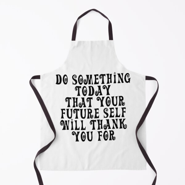 Item preview, Do Something Today That Your Future Self Will Thank You For designed and sold by JourneyCreative.