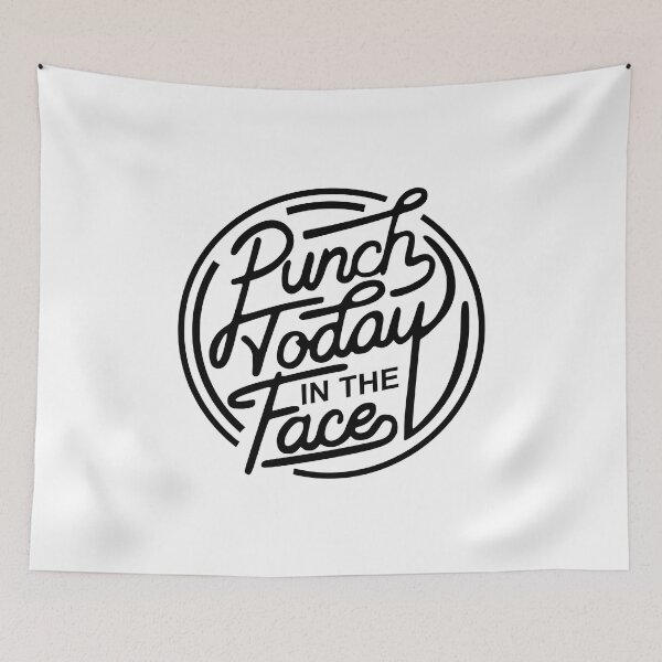Item preview, Punch Today In The Face designed and sold by Moeez Javed.