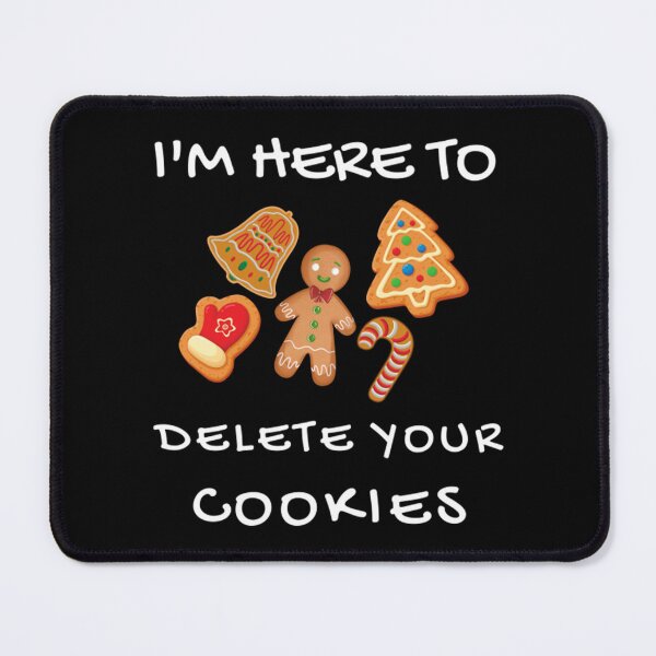 Item preview, Funny Here To Delete Your Cookies designed and sold by ThurxyGiftFunny.