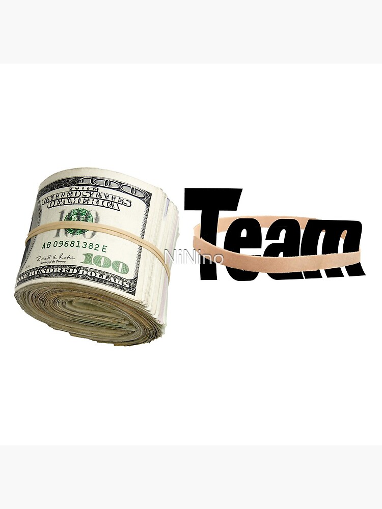 Money Team Poster For Sale By Ninino Redbubble