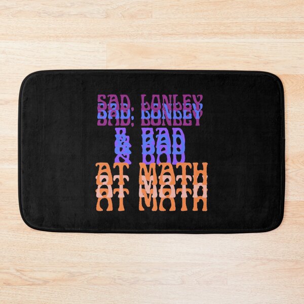 Item preview, Sad Lonley and Bad at Math designed and sold by CilliDesign.