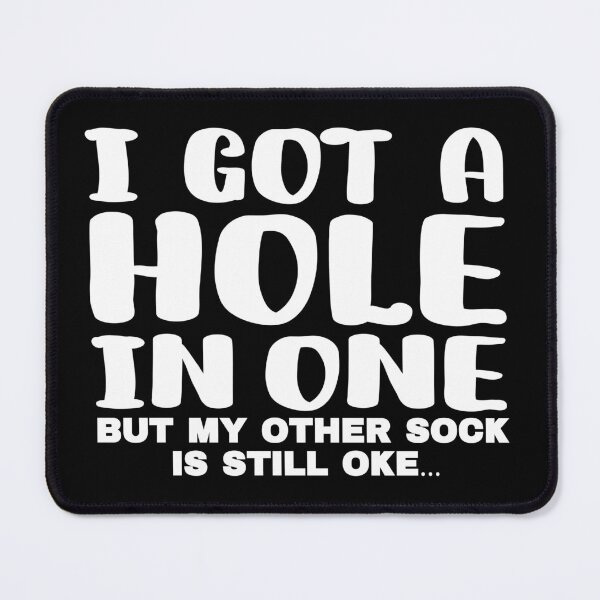 Item preview, I got a hole in one designed and sold by FurioInc.