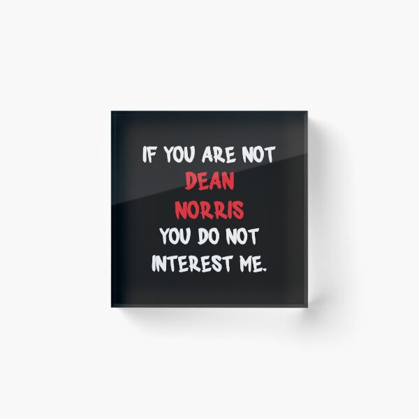 Item preview, Dean Norris - If you are not designed and sold by 2Girls1Shirt.