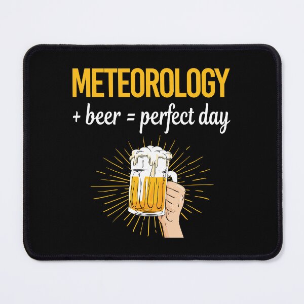 Item preview, Beer Perfect Day Meteorology Meteorologist designed and sold by WigglesDailey.