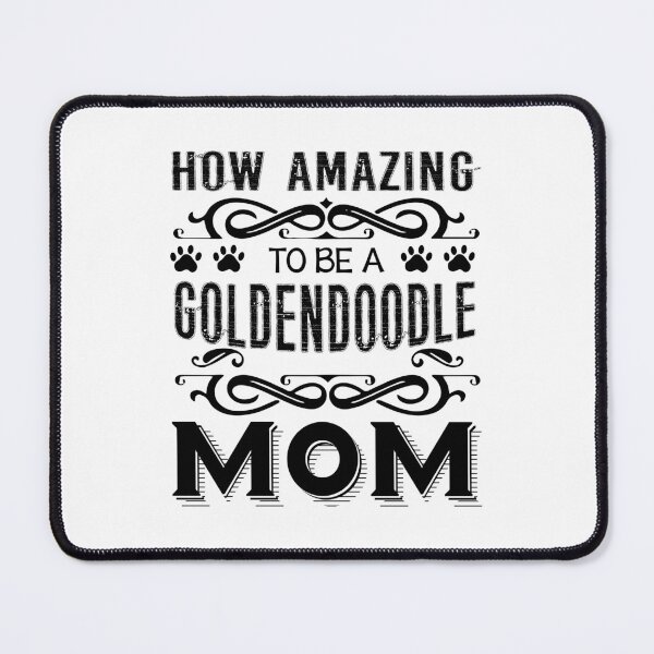Item preview, How Amazing To Be A Goldendoodle Mom designed and sold by UnknownArtistt.