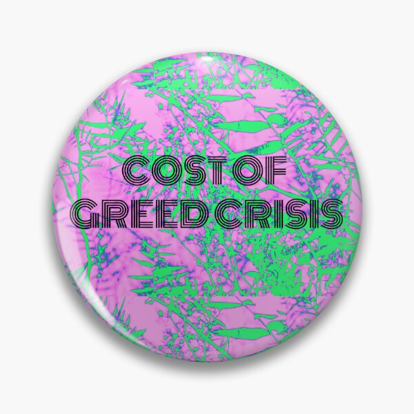 Item preview, Cost Of Greed Crisis designed and sold by subpsych.