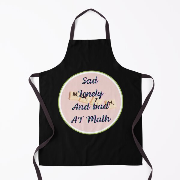 Item preview, Sad, lonely and bad at math designed and sold by ProjectOfColor.