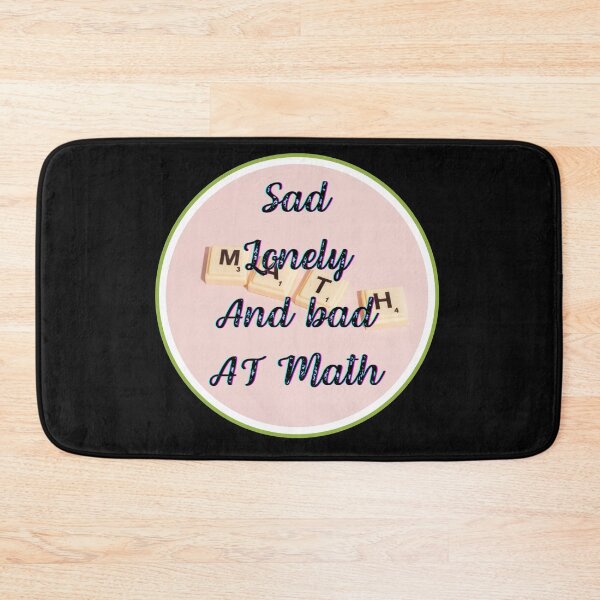 Item preview, Sad, lonely and bad at math designed and sold by ProjectOfColor.