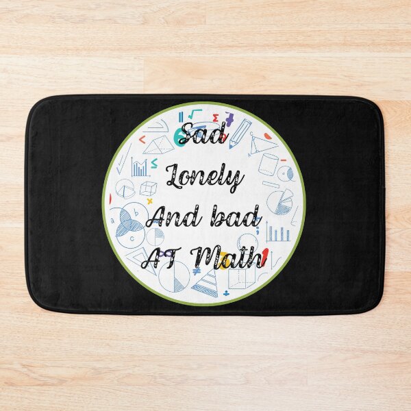 Item preview, Sad, lonely and bad at math designed and sold by ProjectOfColor.