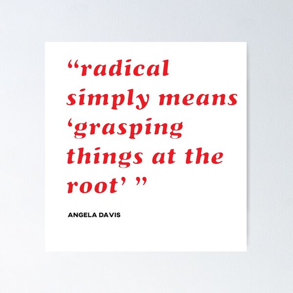 Item preview, Radical - Angela Davis quote designed and sold by the Code radical.
