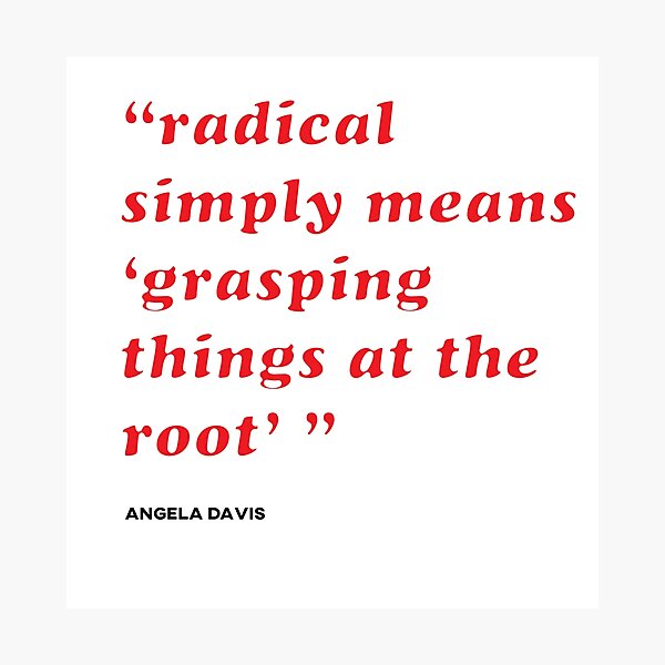 Item preview, Radical - Angela Davis quote designed and sold by the Code radical.