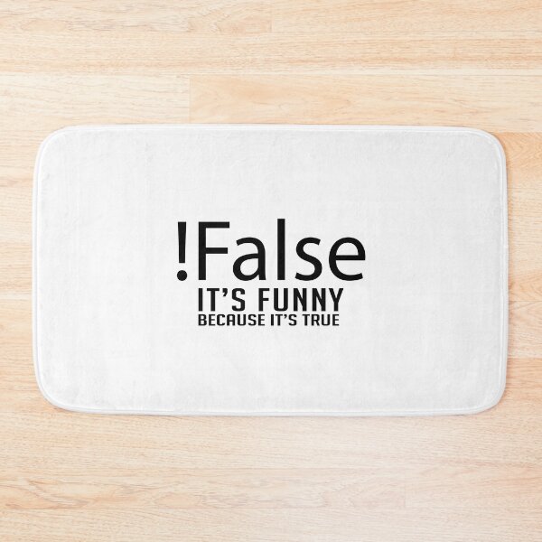 Item preview, False It's Funny Because It's True designed and sold by Docartdesign.