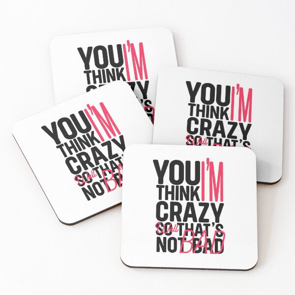 Item preview, you think I'm crazy so that's not bad designed and sold by InnaMGraphic.